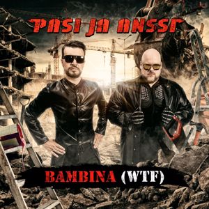 Pasi ja Anssi: Bambina (WTF)