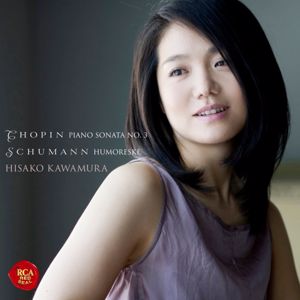 Hisako Kawamura: Chopin: Piano Sonata No. 3 & Schumann: Humoreske