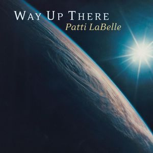 Patti LaBelle: Way Up There