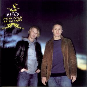 Disco: Pitkän Päivän Matka Yöhön