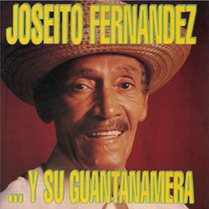Joseíto Fernández: ... Y Su Guantanamera (Remasterizado)