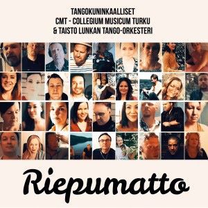 Tangokuninkaalliset, Collegium Musicum Turku & Taisto Lunkan Tango-orkesteri: Riepumatto