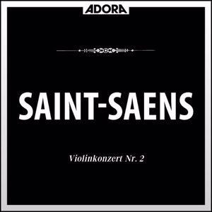 Sinfonieorchester Radio Luxemburg, Pierre Cao, Ruggiero Ricci: Saint-Saëns: Violinkonzert No. 2, Op. 28