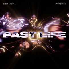 Felix Jaehn, Jonas Blue: Past Life
