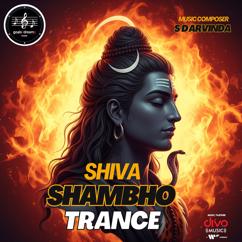 S D Arvinda: Shiva Shambho Trance