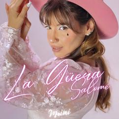 MEIMI: La Güera Salomé