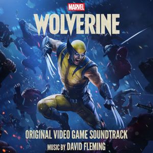 David Fleming: Marvel's Wolverine (Original Video Game Soundtrack)