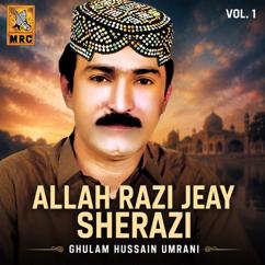 Ghulam Hussain Umrani: Allah Razi Jeay Sherazi, Vol. 1
