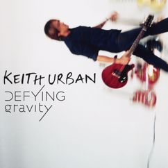 Keith Urban: Only You Can Love Me This Way
