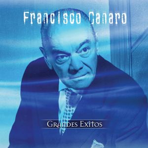 Francisco Canaro: Coleccion Aniversario