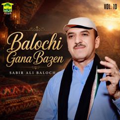 Sabir Ali Baloch: Mani Asto Neste To