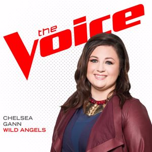 Chelsea Gann: Wild Angels (The Voice Performance)