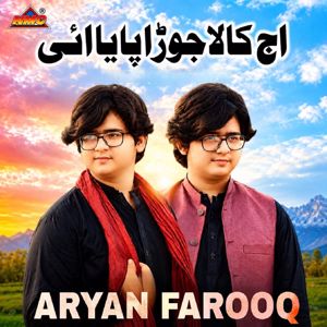 Aryan Farooq: Aj Kala Jora Paya Ae