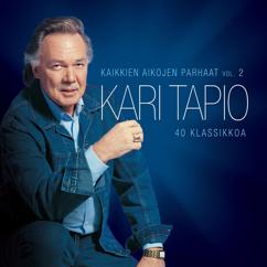 Kari Tapio: Ei koskaan rakastaa voi liikaa