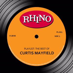 Curtis Mayfield: Playlist: The Best of Curtis Mayfield