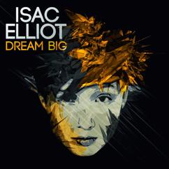 Isac Elliot: Dream Big