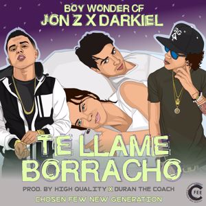 Jon Z x Darkiel x Boy Wonder CF: Te Llame Borracho