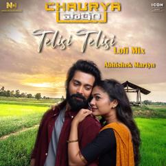 Abhishek Martyn, Davzand, Kalyanachakravarthy Tripuraneni, Shweta Mohan & Haricharan: Telisi Telisi (From "Chaurya Paatam") - [Lofi Mix]