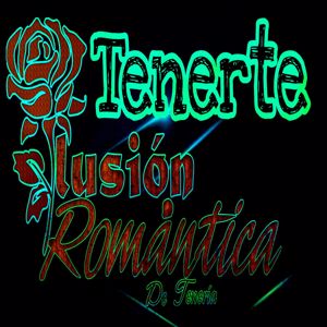 Ilusión Romántica De tenería: Tenerte