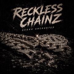 logan uncharted: Reckless Chainz