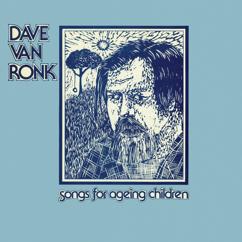 Dave Van Ronk: Song For Joni