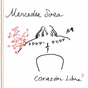 Mercedes Sosa: Corazón libre (International Version)