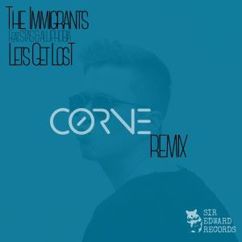 The Immigrants feat. Stas & Aluphobia: Lets Get Lost (Corné Remix)