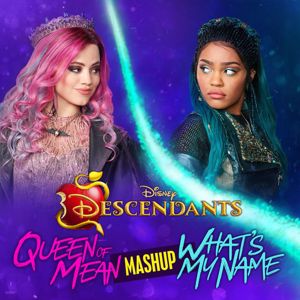 Cast of Descendants: Queen of Mean/What's My Name CLOUDxCITY Mashup (From "Descendants")