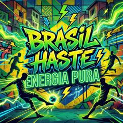 Brasil Haste: Energia Pura