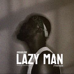 Dreadless: LAZY MAN FREESTYLE