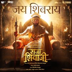 Ajay-Atul & Ajay Gogavale: Jai Shivrai (From "Raja Shivaji")