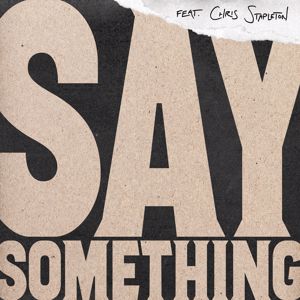 Justin Timberlake feat. Chris Stapleton: Say Something