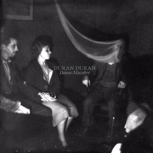 Duran Duran: DANSE MACABRE