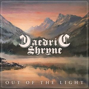 Daedric Shryne: Out of the Light