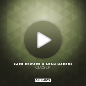 Zack Edward & Adam Marcos: Closer