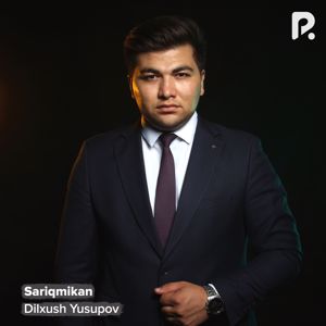 Dilxush Yusupov: Sariqmikan