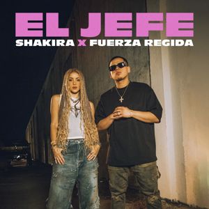 Shakira & Fuerza Regida: El Jefe