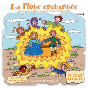 Claude Rich, Ferenc Fricsay, RIAS-Symphonie-Orchester, Choeur De Chambre Rias: Le Petit Ménestrel: La Flûte Enchantée racontée aux enfants (Mozart)