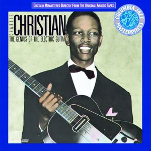 Charlie Christian: The Genius Of The Electric Guitar