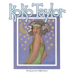 Koko Taylor: I Don't Care Who Knows (Single Version)
