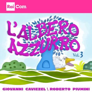 Giovanni Caviezel, Roberto Piumini: L'ALBERO AZZURRO, Vol. 3