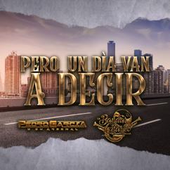 Pedro García y su Arsenal, Banda Del Charko: Pero un día van a decir