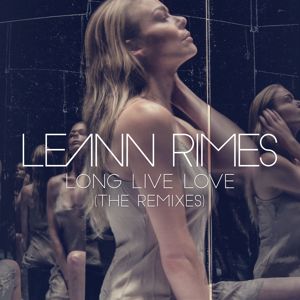 LeAnn Rimes: Long Live Love
