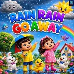 Gayatri Chautala: Rain Rain Go Away