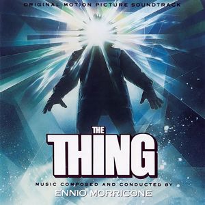 Ennio Morricone: The Thing (Original Motion Picture Soundtrack)