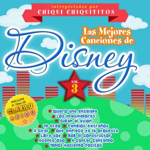 Chiqui Chiquititos: Las Mejores Canciones de Disney, Vol. 3