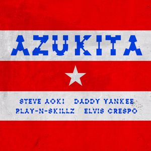 Steve Aoki, Daddy Yankee, Play-N-Skillz & Elvis Crespo: Azukita