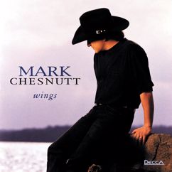 Mark Chesnutt: I May Be A Fool (Album Version)