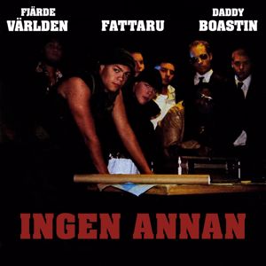 Fjärde Världen feat. Fattaru & Daddy Boastin: Ingen annan