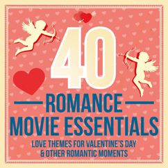 Various Artists: 40 Romance Movie Essentials (Love Themes for Valentine's Day & Other Romantic Moments)